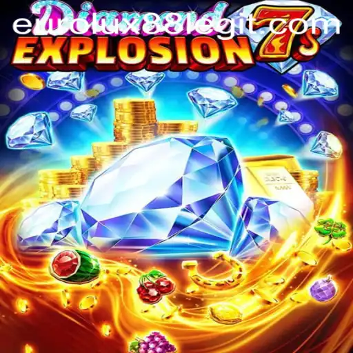 Unlock the Sparkling Excitement of DiamondExplosion7s with EuroLux88