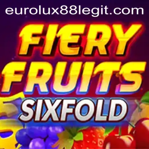 FieryFruitsSixFold: A Phenomenal Gaming Experience with EuroLux88