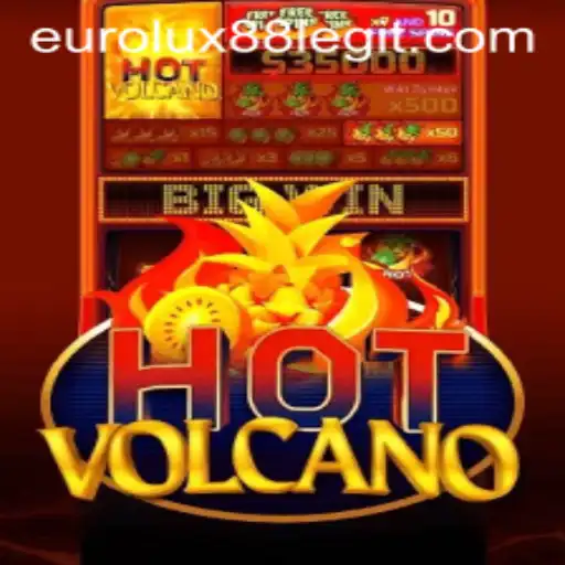 HotVolcano: EuroLux88's Thrilling New Gaming Experience