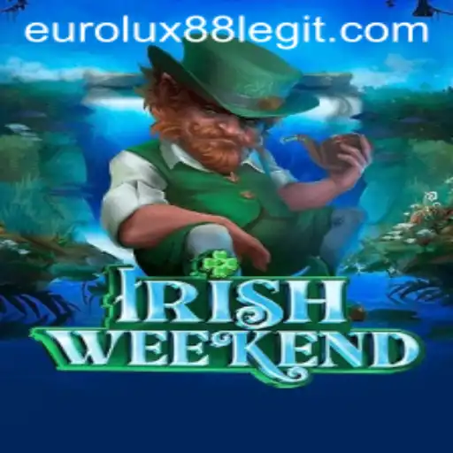 IrishWeekend: A Fresh Take on Gaming with EuroLux88