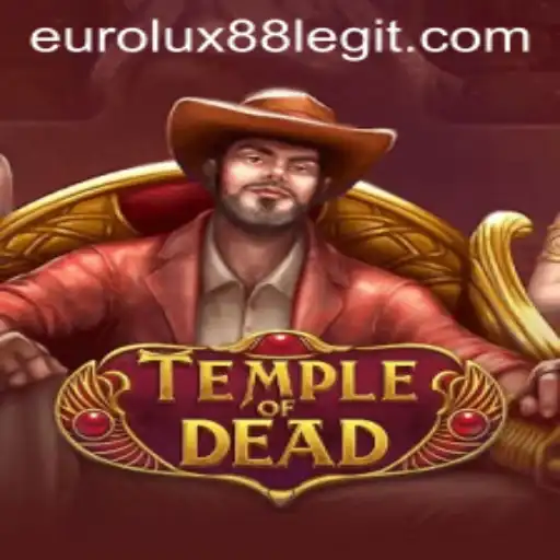Discover the Thrilling World of TempleofDead and the Role of EuroLux88